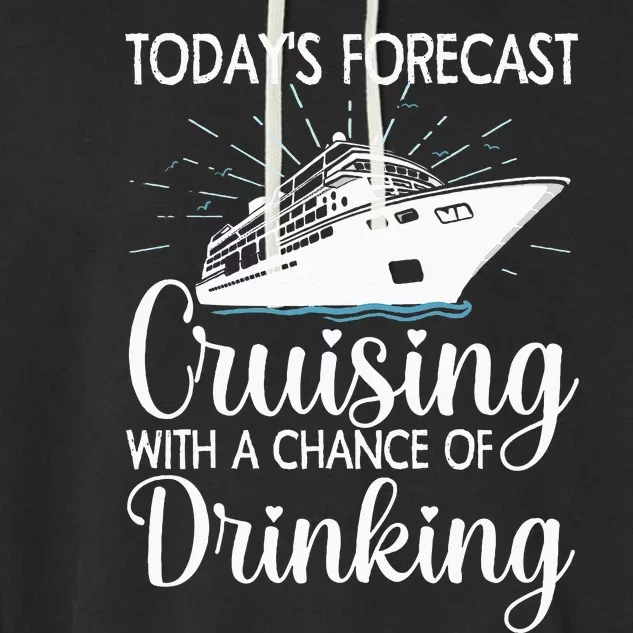 Funny Cruising Art For Men Women Cruise Ship Cruising Lovers Garment-Dyed Fleece Hoodie