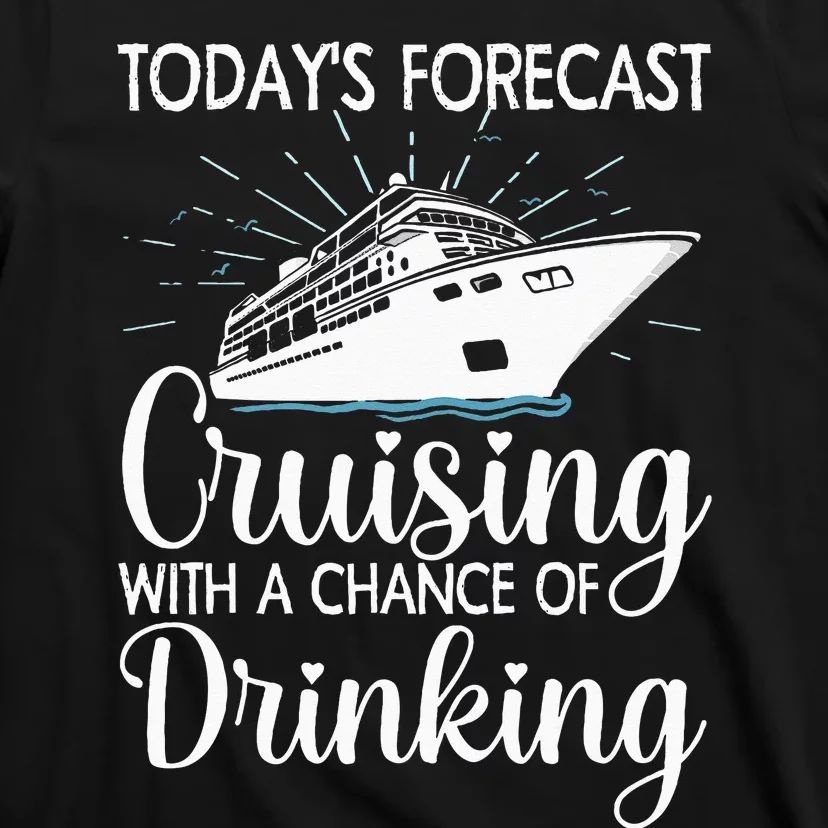 Funny Cruising Art For Men Women Cruise Ship Cruising Lovers T-Shirt