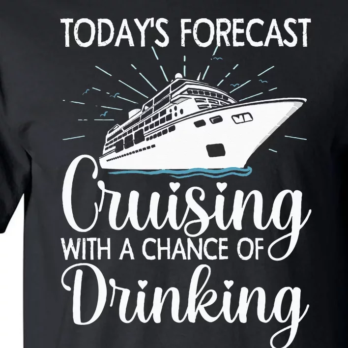 Funny Cruising Art For Men Women Cruise Ship Cruising Lovers Tall T-Shirt