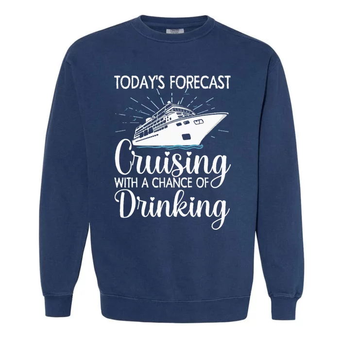 Funny Cruising Art For Men Women Cruise Ship Cruising Lovers Garment-Dyed Sweatshirt