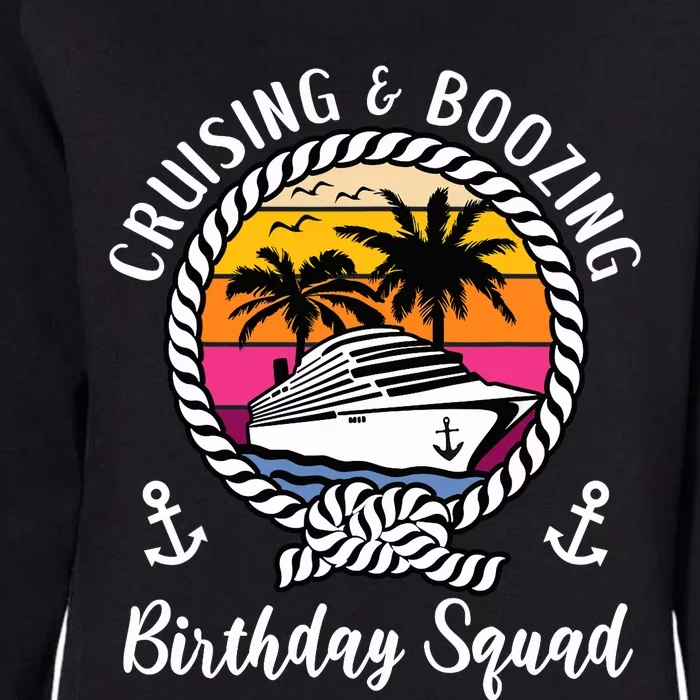 Funny Cruising and Boozing Birthday Cruise Birthday Squad Womens California Wash Sweatshirt