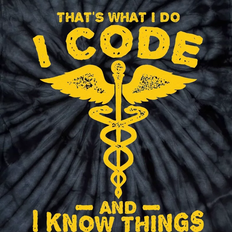 Funny Code and know thigs medical clinical coder Tie-Dye T-Shirt