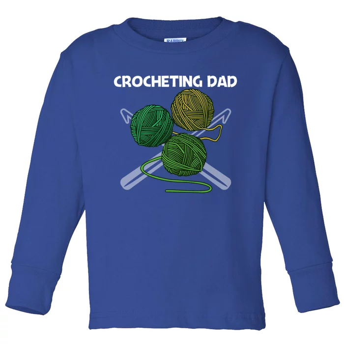 Funny Crocheting Art For Dad Crochet Handicraft Lovers Funny Gift Toddler Long Sleeve Shirt