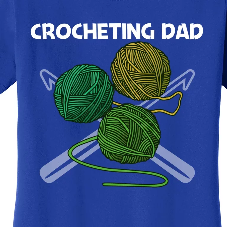 Funny Crocheting Art For Dad Crochet Handicraft Lovers Funny Gift Women's T-Shirt