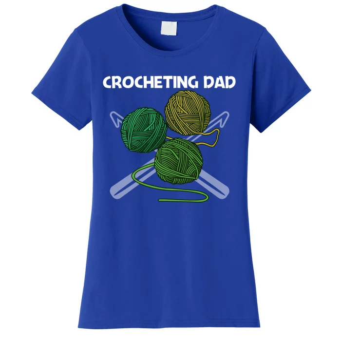 Funny Crocheting Art For Dad Crochet Handicraft Lovers Funny Gift Women's T-Shirt