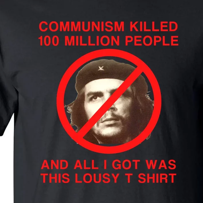 Funny Conservative Anti Communist Che Guevara Tall T-Shirt