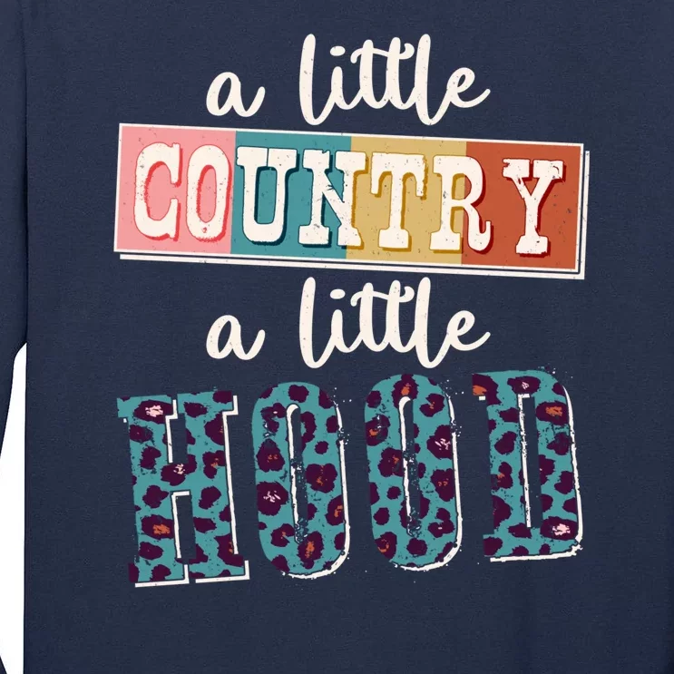 Funny Cute A Little Country A Little Hood Tall Long Sleeve T-Shirt