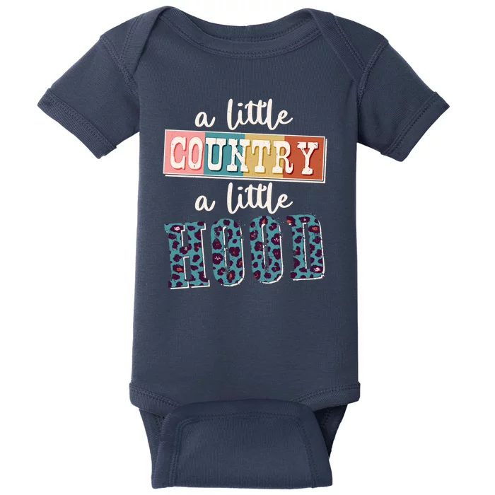 Funny Cute A Little Country A Little Hood Baby Bodysuit