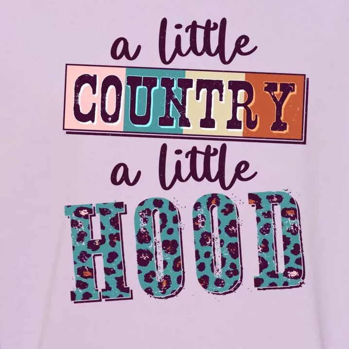 Funny Cute A Little Country A Little Hood Garment-Dyed Sweatshirt