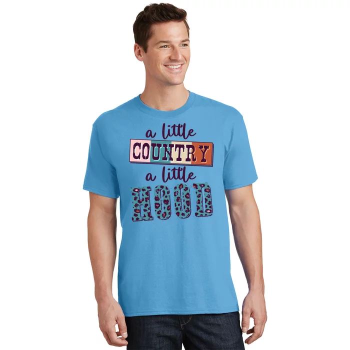 Funny Cute A Little Country A Little Hood T-Shirt