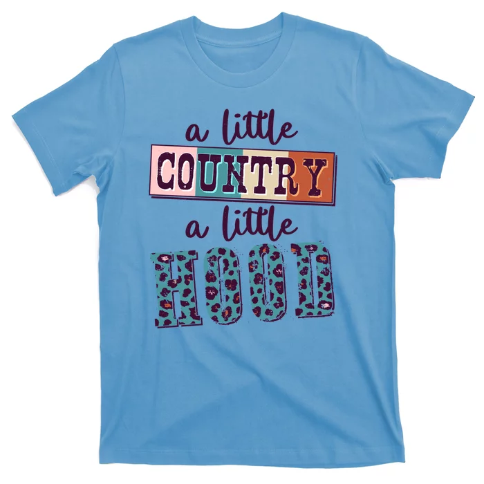 Funny Cute A Little Country A Little Hood T-Shirt