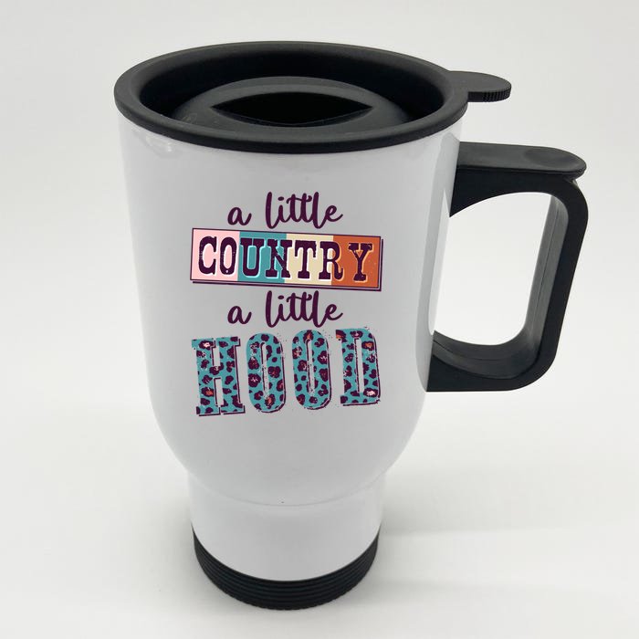 Funny Cute A Little Country A Little Hood Front & Back Stainless Steel Travel Mug