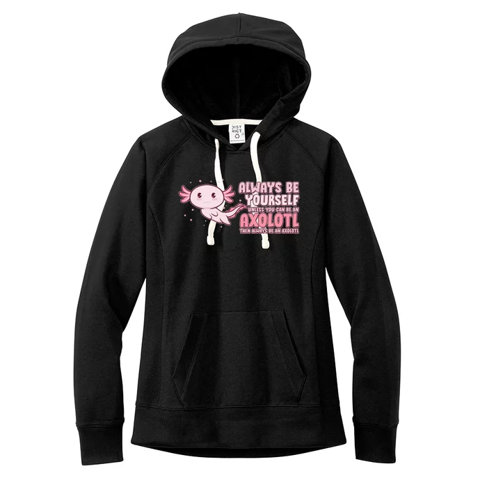 Funny Cute Always Be An Axolotl Women's Fleece Hoodie