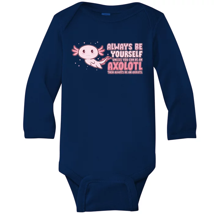 Funny Cute Always Be An Axolotl Baby Long Sleeve Bodysuit