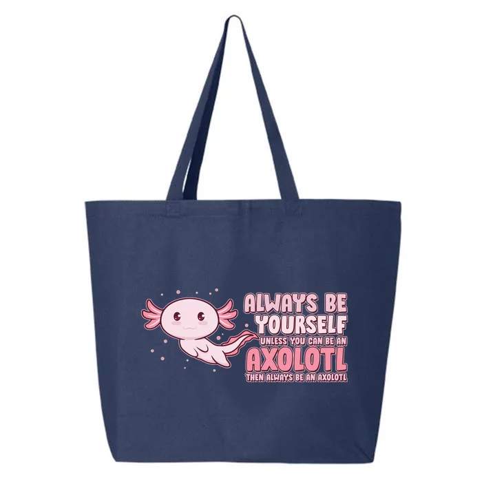 Funny Cute Always Be An Axolotl 25L Jumbo Tote