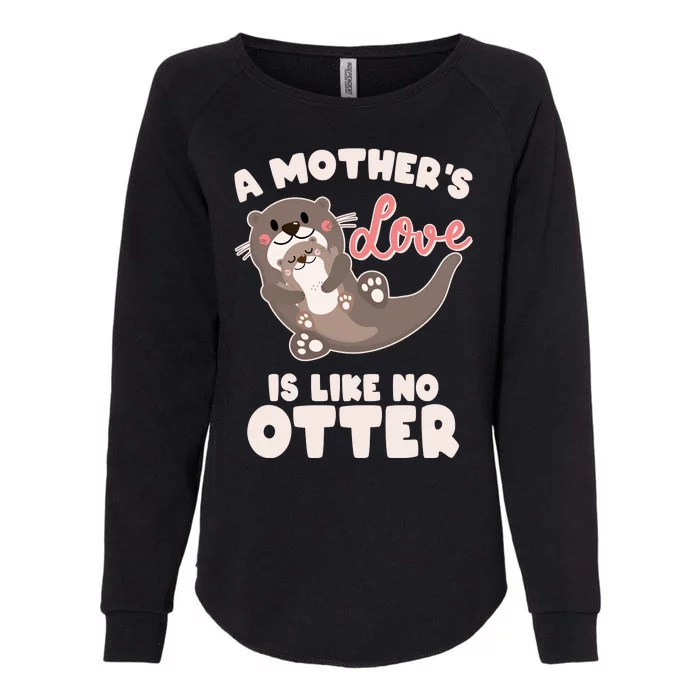 Funny Cute A Mother's Love Is Like No Otter Mama Otter And Baby Womens California Wash Sweatshirt