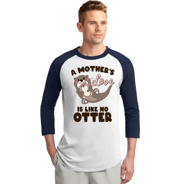 Funny Cute A Mother's Love Is Like No Otter Mama Otter And Baby Baseball Sleeve Shirt