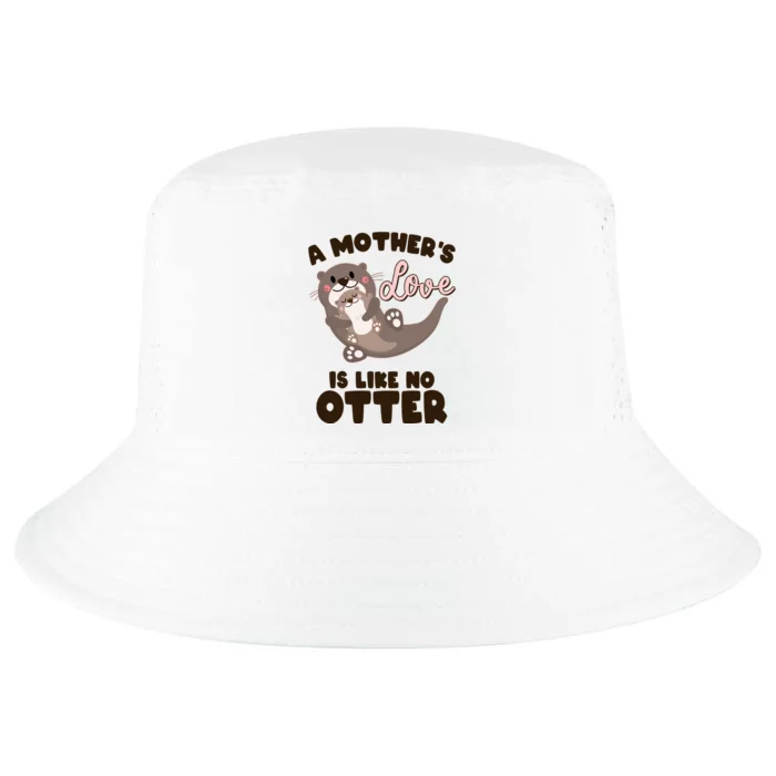 Funny Cute A Mother's Love Is Like No Otter Mama Otter And Baby Cool Comfort Performance Bucket Hat