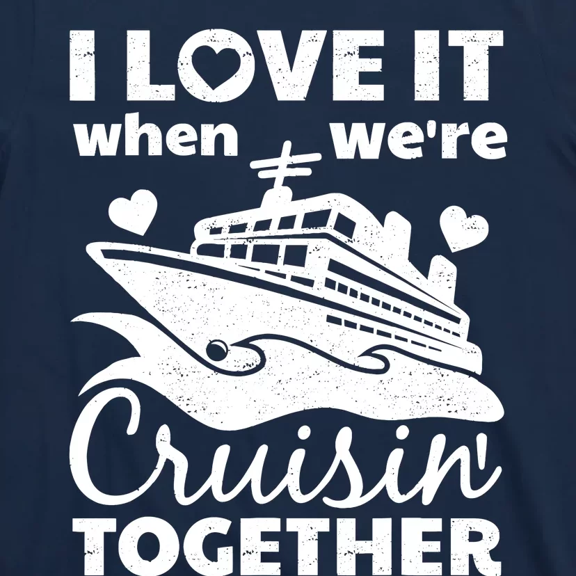 Funny Cruising Art Couples Cruise Ship Lovers T-Shirt