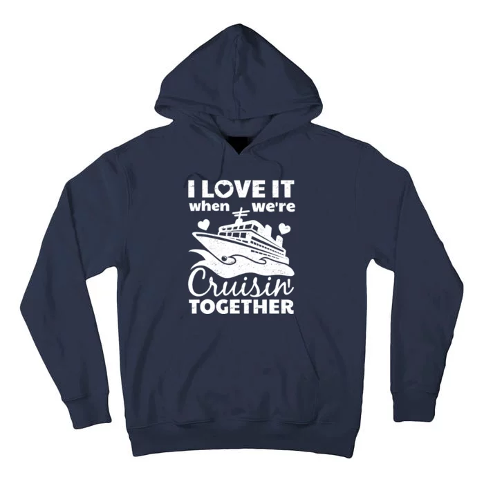 Funny Cruising Art Couples Cruise Ship Lovers Tall Hoodie