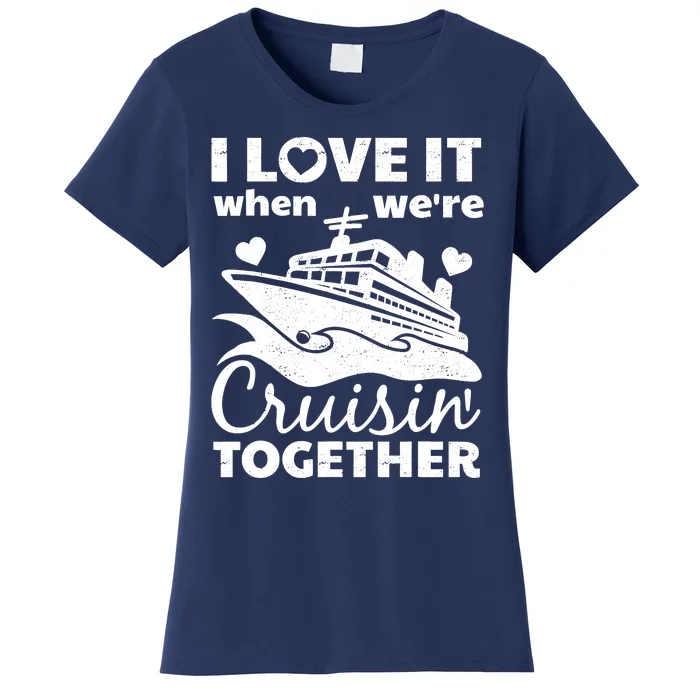 Funny Cruising Art Couples Cruise Ship Lovers Women's T-Shirt