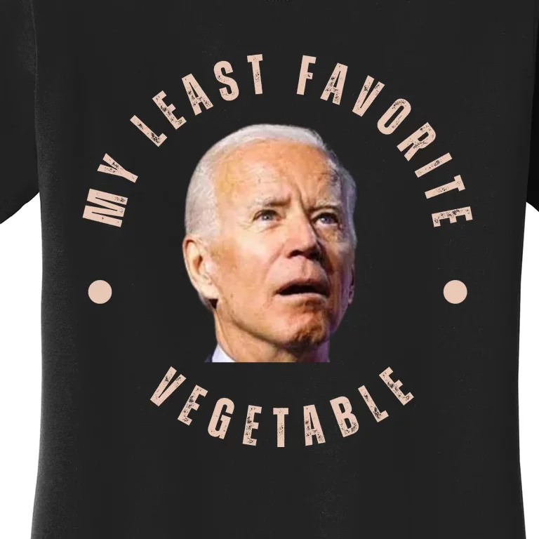 Funny Conservative Anti Biden My Least Favorite Vegetable Women's T-Shirt