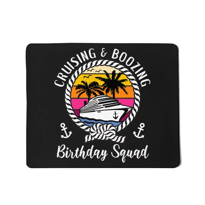 Funny Cruising and Boozing Birthday Cruise Birthday Squad Mousepad