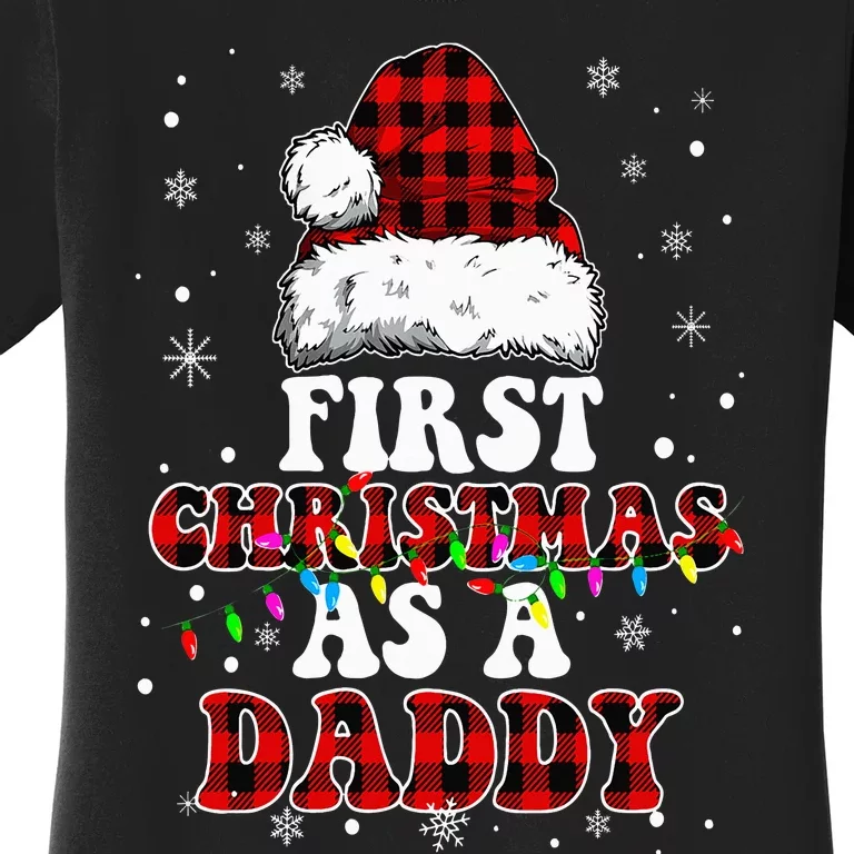 First Christmas As A Daddy Santa Hat Red Plaid Buffalo Women's T-Shirt