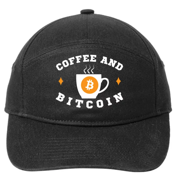 Funny Coffee And Bitcoin Funny Coffee And Crypto Funny Bitcoin Funny Coffee 7-Panel Snapback Hat