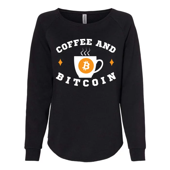 Funny Coffee And Bitcoin Funny Coffee And Crypto Funny Bitcoin Funny Coffee Womens California Wash Sweatshirt