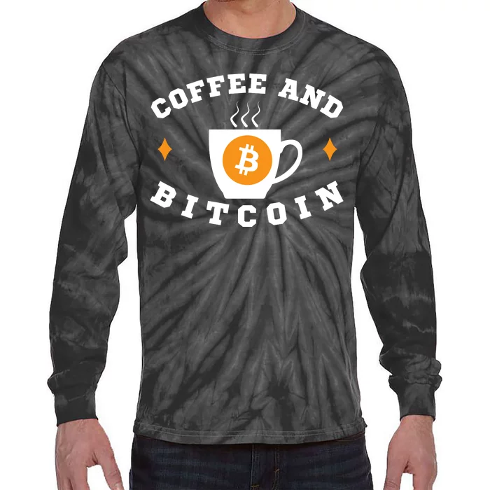 Funny Coffee And Bitcoin Funny Coffee And Crypto Funny Bitcoin Funny Coffee Tie-Dye Long Sleeve Shirt