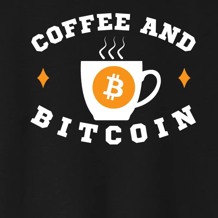 Funny Coffee And Bitcoin Funny Coffee And Crypto Funny Bitcoin Funny Coffee Women's Crop Top Tee