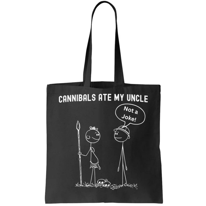 Funny Cannibals Ate My Uncle Political Tote Bag