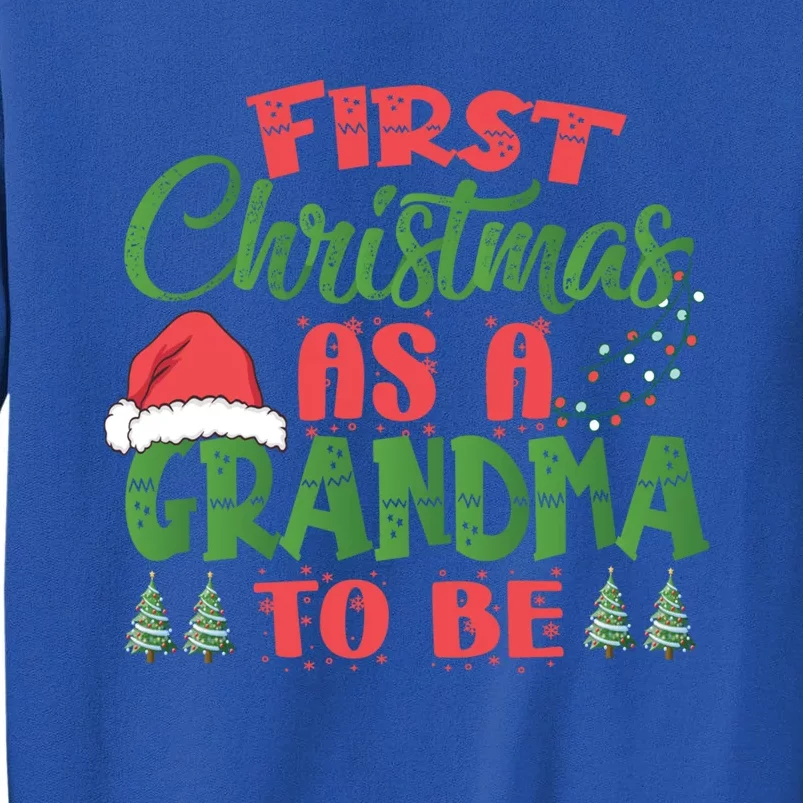 First Christmas As A Grandma To Be Gift Future Granny Xmas Meaningful Gift Tall Sweatshirt