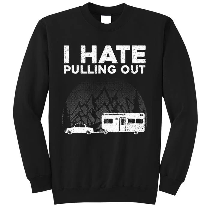 Funny Camping Art For Men Women Camping Trailer Camper Tall Sweatshirt