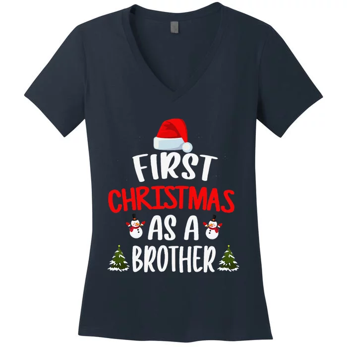 First Christmas As A Brother Funny Christmas Day New Brother Women's V-Neck T-Shirt