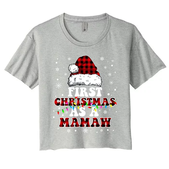 First Christmas As A Mamaw Santa Hat Red Plaid Buffalo Gift Women's Crop Top Tee