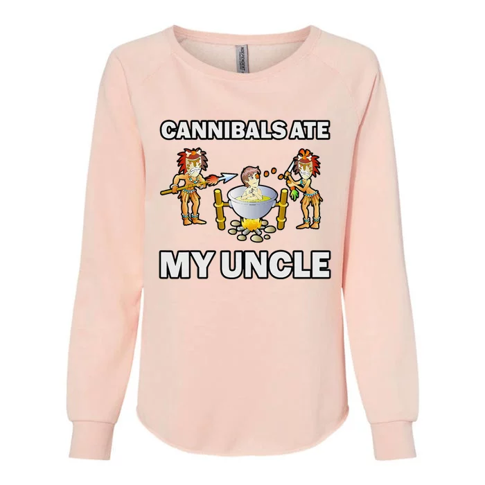 Funny Cannibals Ate My Uncle Womens California Wash Sweatshirt