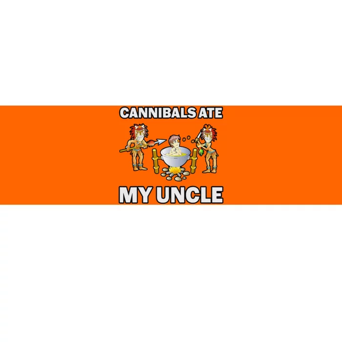 Funny Cannibals Ate My Uncle Bumper Sticker