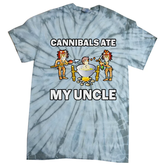 Funny Cannibals Ate My Uncle Tie-Dye T-Shirt