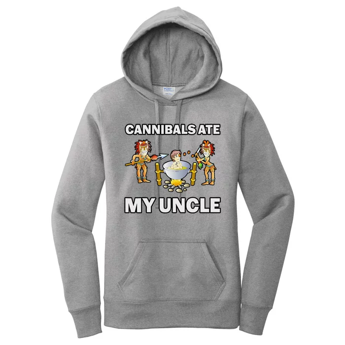 Funny Cannibals Ate My Uncle Women's Pullover Hoodie