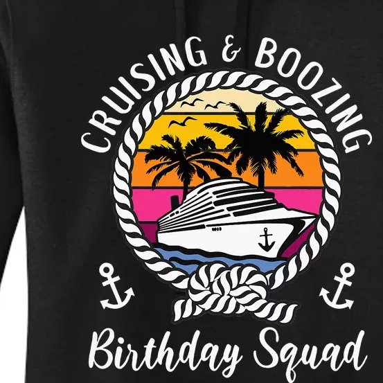 Funny Cruising and Boozing Birthday Cruise Birthday Squad Women's Pullover Hoodie