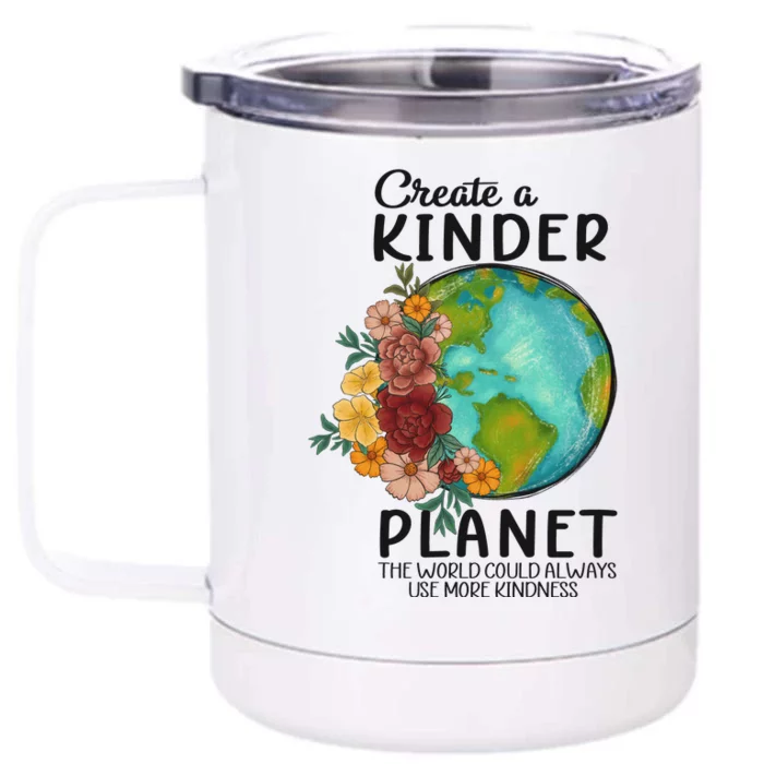 Funny Create A Kinder Planet Earth Day Front & Back 12oz Stainless Steel Tumbler Cup