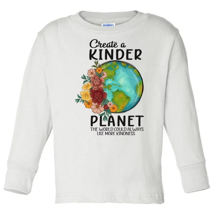 Funny Create A Kinder Planet Earth Day Toddler Long Sleeve Shirt