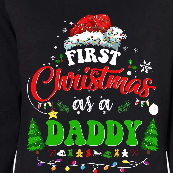 First Christmas As A Daddy Santa Hat Ugly Xmas 2024 Womens California Wash Sweatshirt