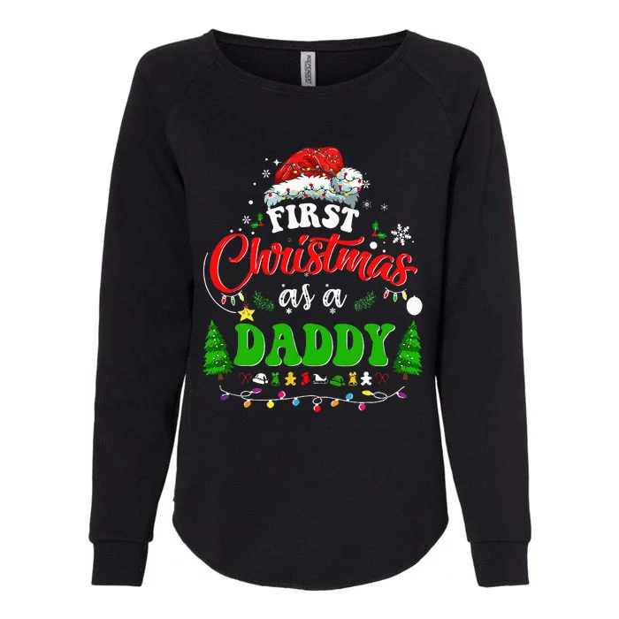 First Christmas As A Daddy Santa Hat Ugly Xmas 2024 Womens California Wash Sweatshirt