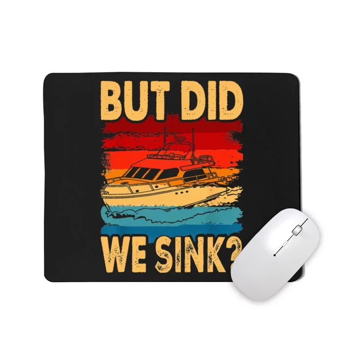 Funny Captain Boating Vintage Sunset But Did We Sink Mousepad