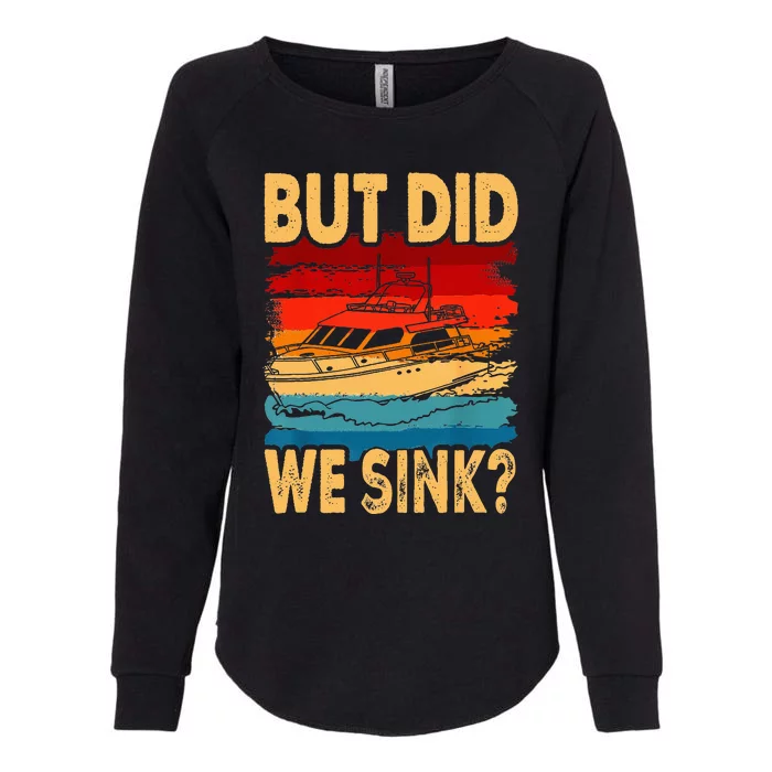 Funny Captain Boating Vintage Sunset But Did We Sink Womens California Wash Sweatshirt