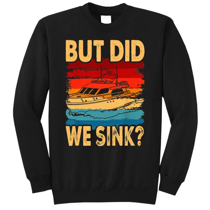 Funny Captain Boating Vintage Sunset But Did We Sink Tall Sweatshirt