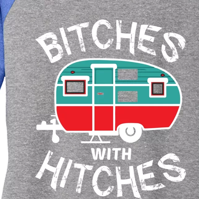 Funny Camping Bitches With Hitches Gift Women's Tri-Blend 3/4-Sleeve Raglan Shirt